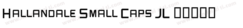 Hallandale Small Caps JL字体转换